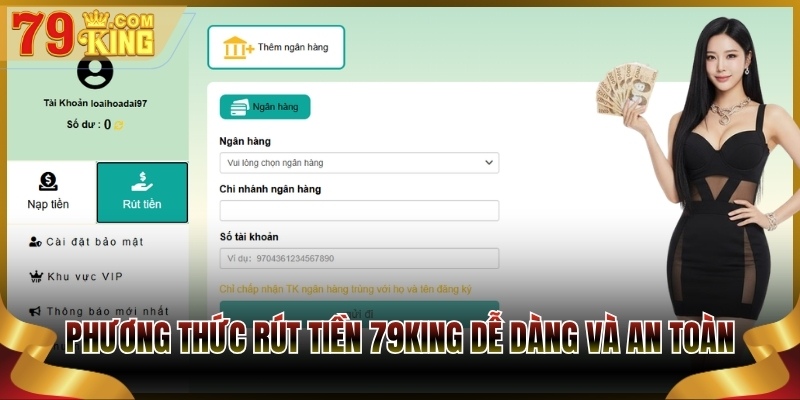 Phương thức rút tiền 79King dễ dàng và an toàn