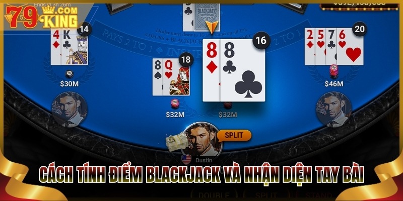 Cách tính điểm Blackjack và nhận diện tay bài