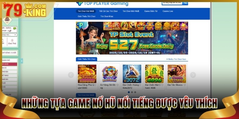 Những tựa game nổ hũ nổi tiếng được yêu thích