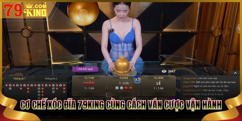 Cơ chế xóc đĩa 79King cùng cách ván cược vận hành