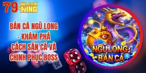 Bắn Cá Ngũ Long
